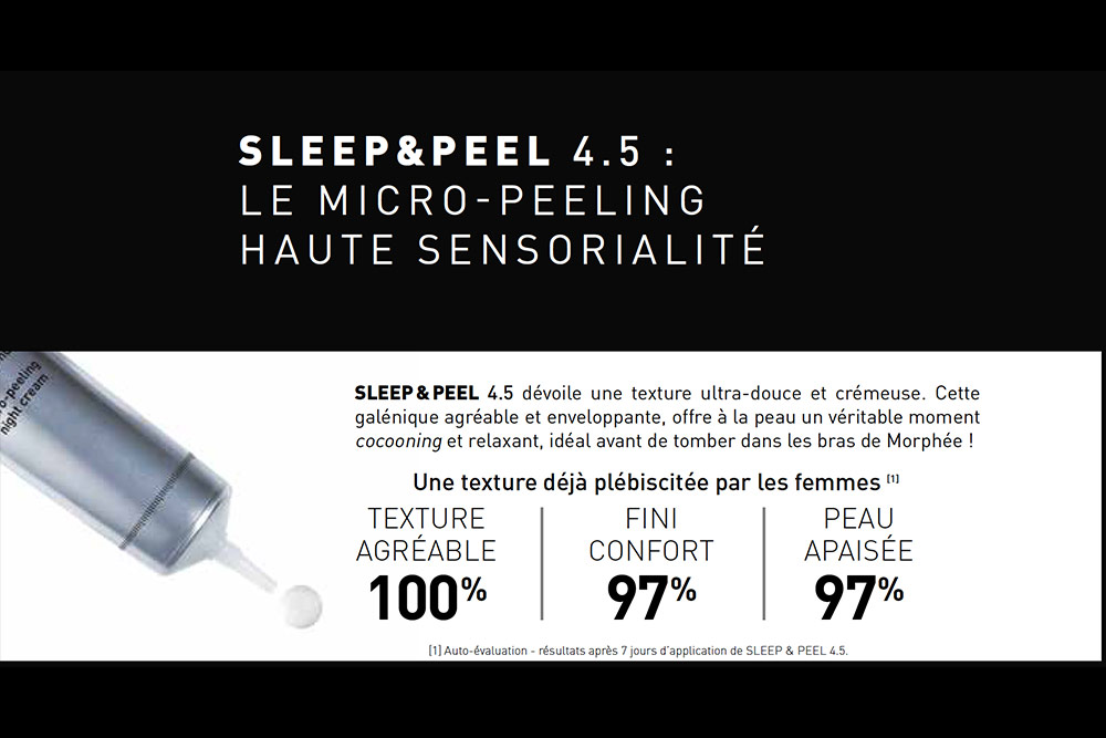 SLEEP & PEEL 4.5 dévoile une texture ultra-douce et crémeuse. Cette galénique agréable et enveloppante, offre à la peau un véritable moment cocooning et relaxant, idéal avant de tomber dans les bras de Morphée !
